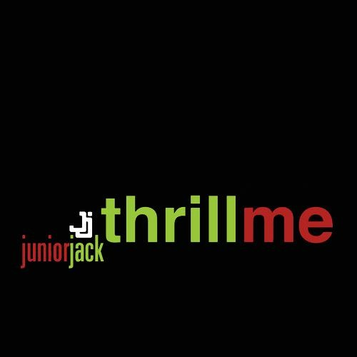 JUNIOR JACK - THRILL ME (KIBOU EDIT)