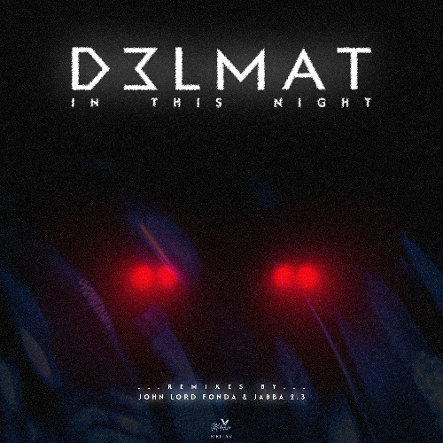PREMIERE - D3LMAT - In This Night (Jabba 2.3 Remix) (Mélopée Records)