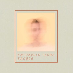 PREMIERE : Antonello Teora - In Ethereal State [BAC006]