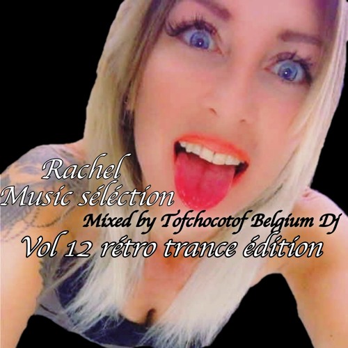 Rachel Music sélection Vol 12 spécial édition rétro trance
