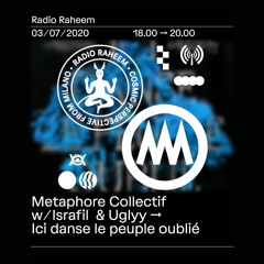 Radio Raheem - Metaphore Collectif w/ Israfil - 03.07.2020