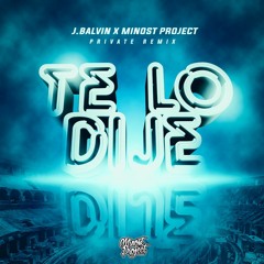 J.Balvin - Te Lo Dije (Minost Project Private Moombahton Remix)