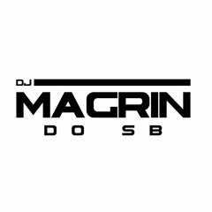 Éeee O MAGRIN DO SB [ Insta: @magrindosb ]