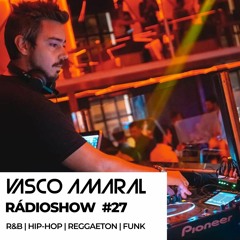 Vasco Amaral RadioShow #27