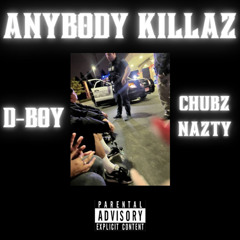 AnybodyKillas D-Boy ft. ChubzNazty