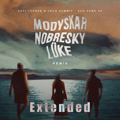 Sun Came Up (Modyskar, Nobresky & LÜKE Extended Remix)