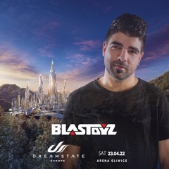 Blastoyz @ Dreamstate Europe  Guest Mix 2022