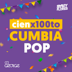 DJ George - Cienx100to Cumbia Pop