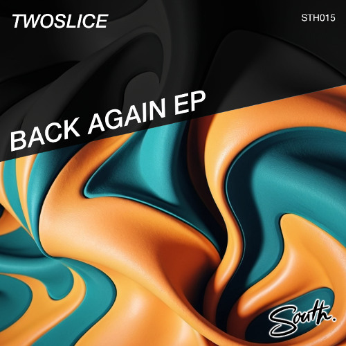 TwoSlice - Back Again [South Records]