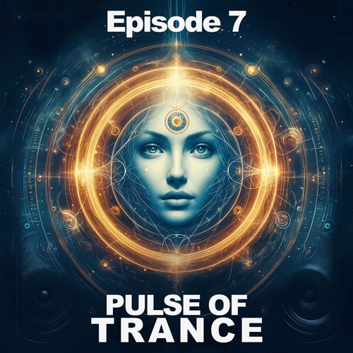Pulse of Trance Episode 7