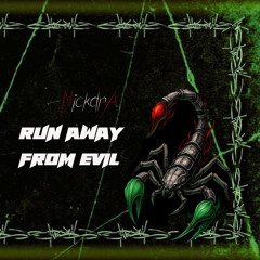 Run Away From Evil
