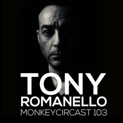 MONKEYCIRCAST 103 with Tony Romanello