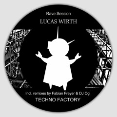 Lucas Wirth - Rave Session (DJ Ogi Remix) Techno Factory
