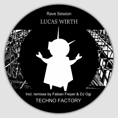 Lucas Wirth - Rave Session (Original Mix) Techno Factory
