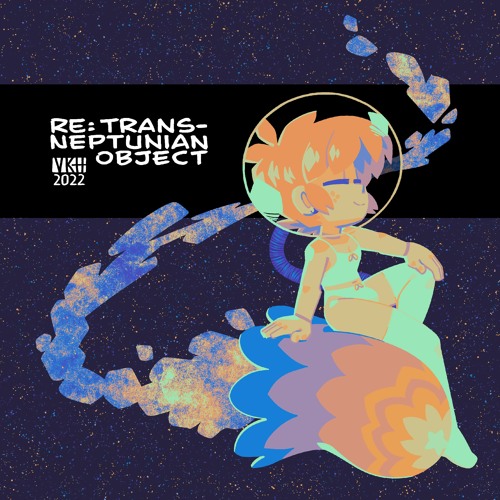 Stream Re: Trans-Neptunian Object by valeriehalla | Listen online for ...