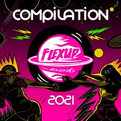 Flex Up Records Compilation 2021