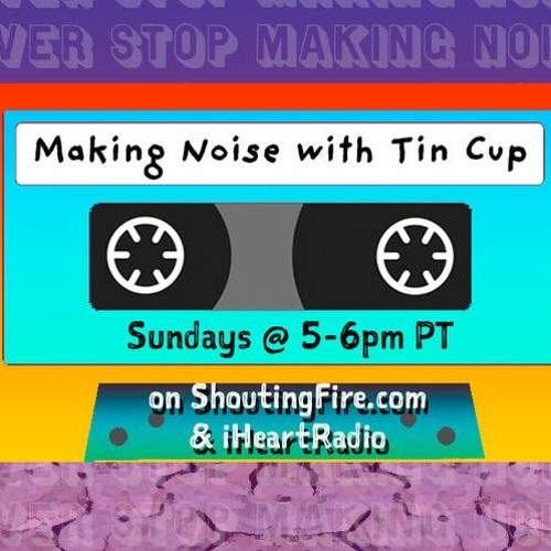 Listen to playlists featuring 10/2/22 _Making Noise with Tin Cup by Tin
