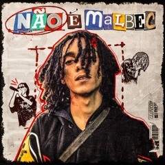 NÃO É MALBEC (prod.ogxbriell)