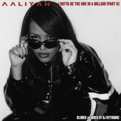 Aaliyah - I Gotta Be The One In A Million (Part II)