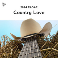 Country Love (2024 Radar)