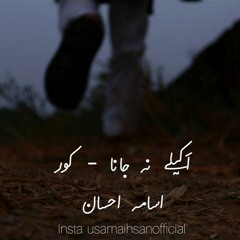 Akele Na Jana (Cover) - Usama Ihsan