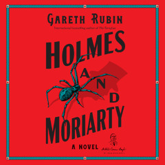 Holmes and Moriarty By Gareth Rubin, Read By Gareth Armstrong & Michael Fenner (Audiobook Excerpt)
