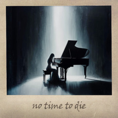 Pianaura - No Time To Die (Piano Version)