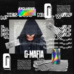 G-Mafia Mixes #075 - NIGHT WØLF