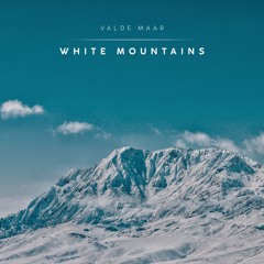 VALDE MAAR - WHITE MOUNTAINS