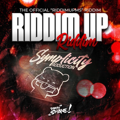 Riddim Up Riddim(Prod. By DAMN SHANE)