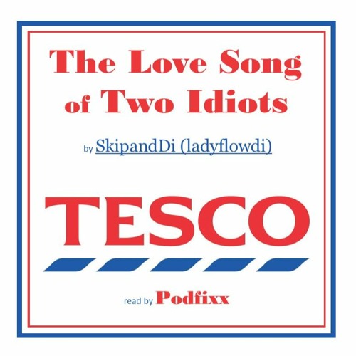 The Love Song of Two Idiots