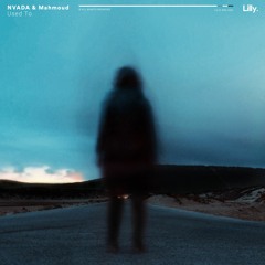 NVADA & Mahmoud - Used To