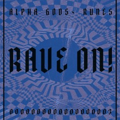 ALPHA GODS - Runes [FREE DOWNLOAD] / [RAVE ON!]