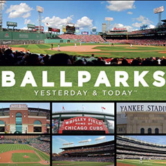 VIEW EPUB 📂 Ballparks: Yesterday & Today by  Publications International Ltd. EPUB KI