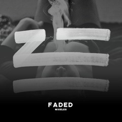 Zhu - Faded (Nixeles Remix)