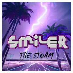 SMILER - THE STORM