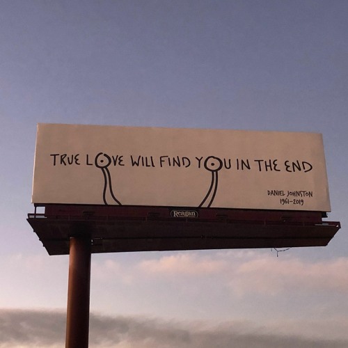 Stream True Love Will Find You In The End (Daniel Johnston) by