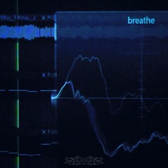 breathe (OUT ON ALL PLATFORMS)