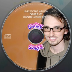 CHRISTOPHE WILLEM - DOUBLE JE (CONTRE SOIRÉE EDIT) (BUY = DOWNLOAD)