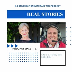 Ep 13 Pt 1 - Life is a Journey with Libby Ellis