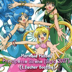 Prinicipesse Sirene (Sigla 2007 - L.Dasher Bootleg)