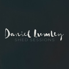 Keane - Somewhere Only We Know - Daniel Lumley Cover (Shed Sessions)