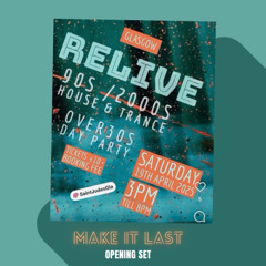 Relive Competition Winning Opening 90s/00s House Set - MakeItLast