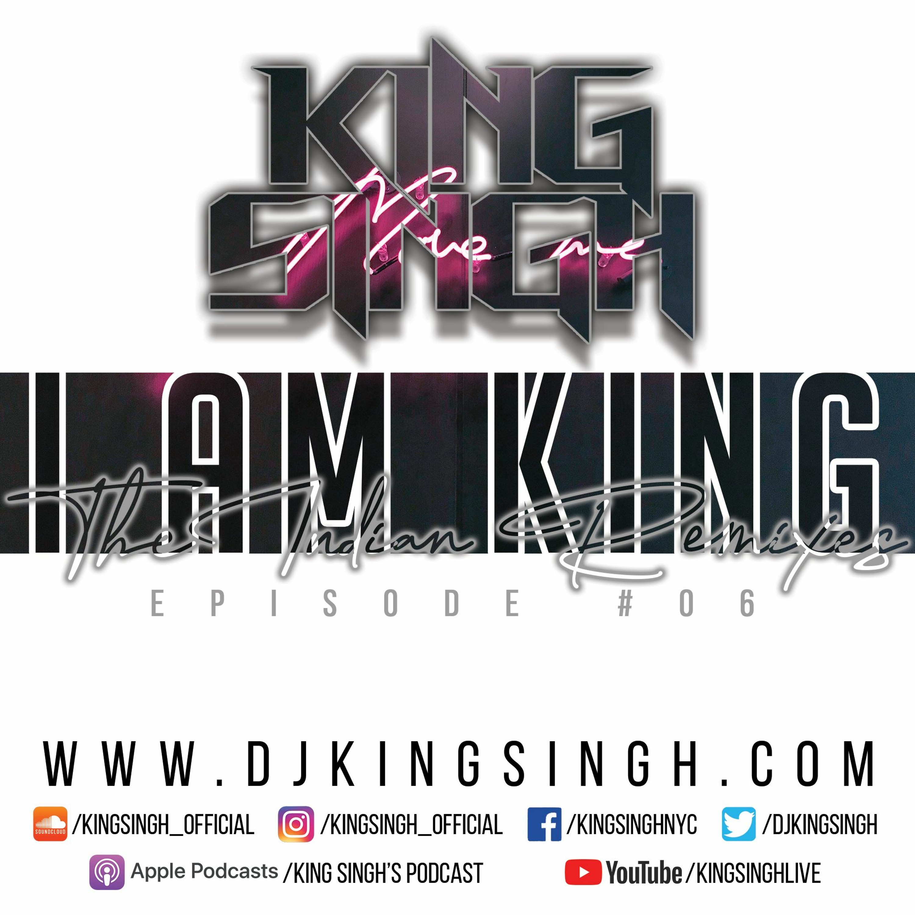 I AM KING: The Indian Remixes ep.06 | Instagram@kingsingh_official episode artwork