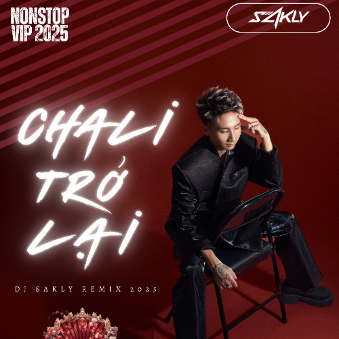 Stream [NST VIP - NƯỚC] CHALI TRỞ LẠI - DJ SAKLY REMIX by Kênh Nonstop ...