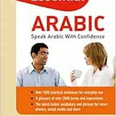 View [EBOOK EPUB KINDLE PDF] Essential Arabic: Speak Arabic with Confidence! (Arabic
