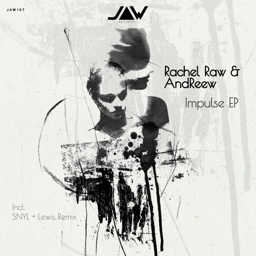 PREMIERE: AndReew & Rachel Raw - Impulse (SNYL Remix) [Jannowitz Records]