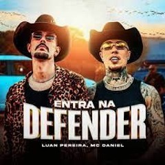 Luan Pereira, MC Daniel - Entra Na Defender [ Nova 2024]