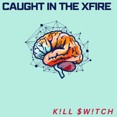 Caught In The Xfire