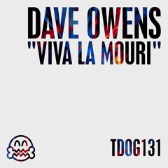 TDOG131 - Dave Owens - Viva La Mouri - Sample